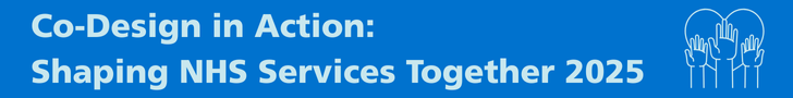 Co-Design in Action: Shaping NHS Services Together Header image